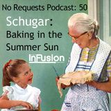 Schugar - No Requests Podcast 51