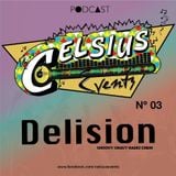 Delision - Celsius Podcast No. 3 (Noiembrie 2011)