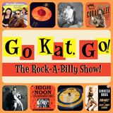Go Kat, GO! The Rock-A-Billy Show! 3.23.16