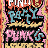 PINK IS PUNK / Pink is Party...Punk is Harders !