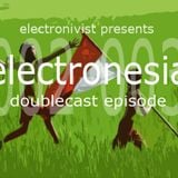 Electronesia Radio 002 with Electronivist