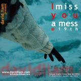 David Liam - I miss you a mess @ 19th