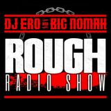 DjEro y Big Nomah - Rough Radio Show #73