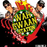 Wah Gwaan Station - Episode 32 (Real Gallis Vol.1)