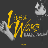 Live at WOMB #006 - Tomoki Tamura - 22nd Nov 2014