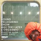 Sound Pellegrino Show avec Teki Latex & Orgasmic - 8 Mars 2016