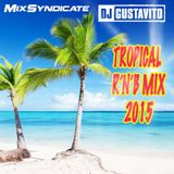 Tropical R&B Mix by DJ Gustavito