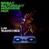 Great saturday morning - positive deep tech house mix - LM Sánchez