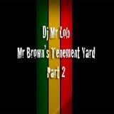 Mr Brown's Tenement Yard (Part 2)