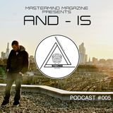 AND-IS // PODCAST #005