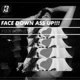 FACE DOWN ASS UP!