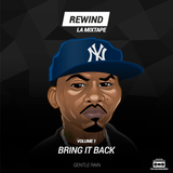 REWIND la mixtape Vol 1 - Bring It Back (by The BackPackerz)
