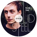 Solid Steel Radio Show 27/2/2015 Part 1 + 2 - Palms Trax