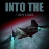 INTO THE ATMOSPHERE