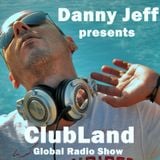 Danny Jeff presents 'ClubLand' episode 182