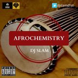 Afro-Chemistry by DJ SLAM