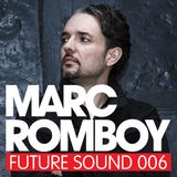 Future Sound 006 :: Marc Romboy