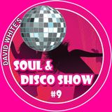David White's Soul & Disco Show #9
