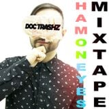 Doc Trashz - Ham on eyes Mixtape (April 2015)