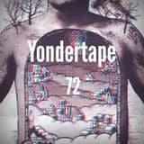Yondertape #72