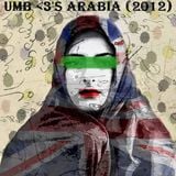 UMB <3's Arabia (Songs that make my <3 go guuuush) (2012)