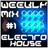Weekly Mix #1 - Electro House