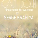 CALM DOWN (finest tunes for weekend)