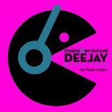 Essere o diventare Deejay Radio Show di Paola Peroni - Episode 11