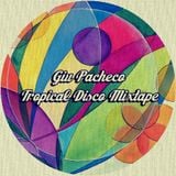 Giu Pacheco - Tropical Disco Mixtape #02