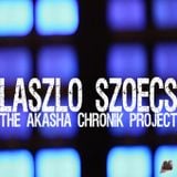 Laszlo Szoecs pres. THE AKASHA CHRONIK PROJECT 3