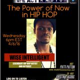 4/6/16 - Wise Intelligent...The Power of Now in Hip Hop