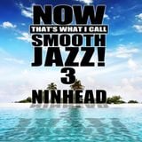 Now That's What I Call Smooth Jazz! 3