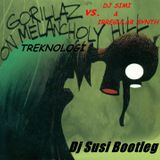 Gorillaz vs. Dj Simi & Irregular Sinth - On melancholy hill teknologi (Dj Susi Bootleg)