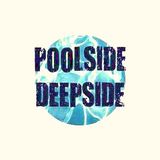 POOLSIDE DEEPSIDE