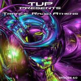TUP Pres Trance Radio Athens Episode 60