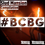 Slud Mansion Compilation ♠ #BCBG ♠ Slud Hefner DJ Set ♠ 9 mai