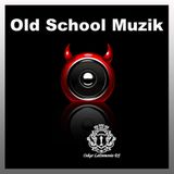 Old School Muzik
