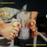 parabólica pop #1 - música é o melhor remédio