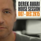 Derek Avari House Session 007 | December 2015