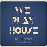 We Play House (episode II) by Bodee