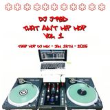 J∆-RED - That Ain't Hip Hop - Jan 18th, 2015 (Trap Hop & EDM Mix)