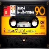 Janko & Tom Thommsen @ Klangstation Techno Classics - Radio Tonkuhle Hildesheim - 05.12.2014 - Pt.2