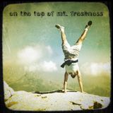 On the Top of Mt. Freshness