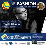Giro Fashion com Paulo Moraes, entrevista Fran de Oliveira
