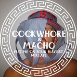 Cockwhore & Macho - Put Me On Your Playlist