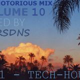 The Notorious Mix volume 10 (Mixed by NTRSDNS)(PART 1 - TECH-HOUSE)
