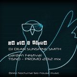 Go Slo for Tisno - nocturnal slo house music - DJ Dean Sunshine Smith Garden Promo mix 2012