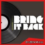 BRING IT BACK LIVE Tape No. 01... with Gordon Hollenga & zuHOUSE Rocker - SAT 11/01/2014