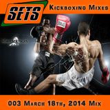 003 Sets March 18th, 2014 Mix