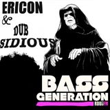Bass Generation Cloudcast #6 - Ericon & Dub Sidious
